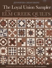 bokomslag Loyal Union Sampler From Elm Creek Quilts