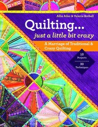 bokomslag Quilting - Just a Little Bit Crazy