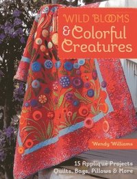 bokomslag Wild Blooms & Colorful Creatures