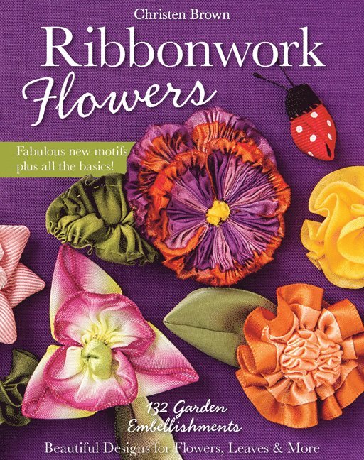 Christen Brown - Ribbonwork Flowers, Häftad