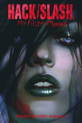 bokomslag Hack/Slash: My First Maniac Volume 1 S&N Limited Edition Hardcover