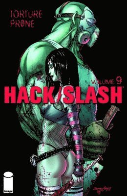 Tim Seeley - Hack/Slash Volume 9: Torture Prone TP, Häftad