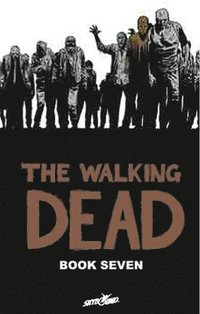 bokomslag The Walking Dead Book 7 Hardcover