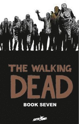 The Walking Dead Book 7 Hardcover 1
