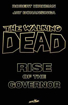 bokomslag Walking Dead: Rise of the Governor Deluxe Slipcase Edition S/N Ltd Ed