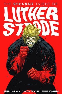 Luther Strode Volume 1: The Strange Talent of Luther Strode 1