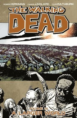 bokomslag The Walking Dead Volume 16: A Larger World