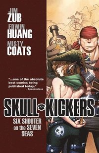 bokomslag Skullkickers Volume 3: Six Shooter on the Seven Seas