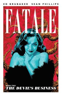 Fatale Volume 2: The Devils Business 1