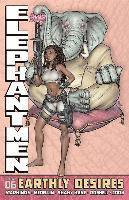 Elephantmen Volume 6: Earthly Desires 1