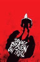 bokomslag Savage Dragon on Trial