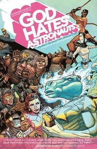 bokomslag God Hates Astronauts Volume 1: The Head That Wouldn't Die!