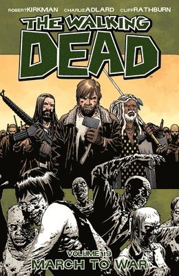 Robert Kirkman - Walking Dead Volume 19: March to War, Häftad
