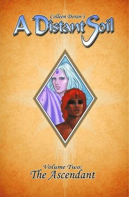 Colleen Doran - Distant Soil Volume 2: The Ascendant, Häftad