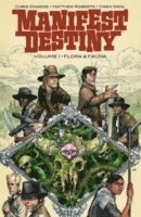Chris Dingess - Manifest Destiny Volume 1: Flora & Fauna, Häftad