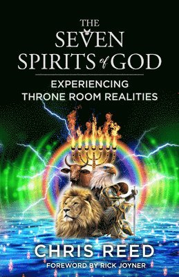 bokomslag The Seven Spirits of God: Experiencing Throne Room Realities