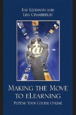 Kay Lehmann, Lisa Chamberlin - Making the Move to eLearning, Häftad