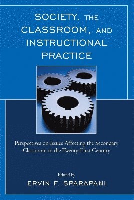 Society, the Classroom, and Instructional Practice 1