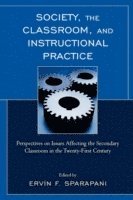 bokomslag Society, the Classroom, and Instructional Practice