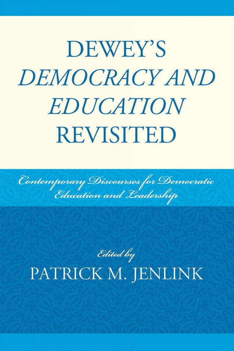 Patrick M. Jenlink - Dewey's Democracy and Education Revisited, Häftad