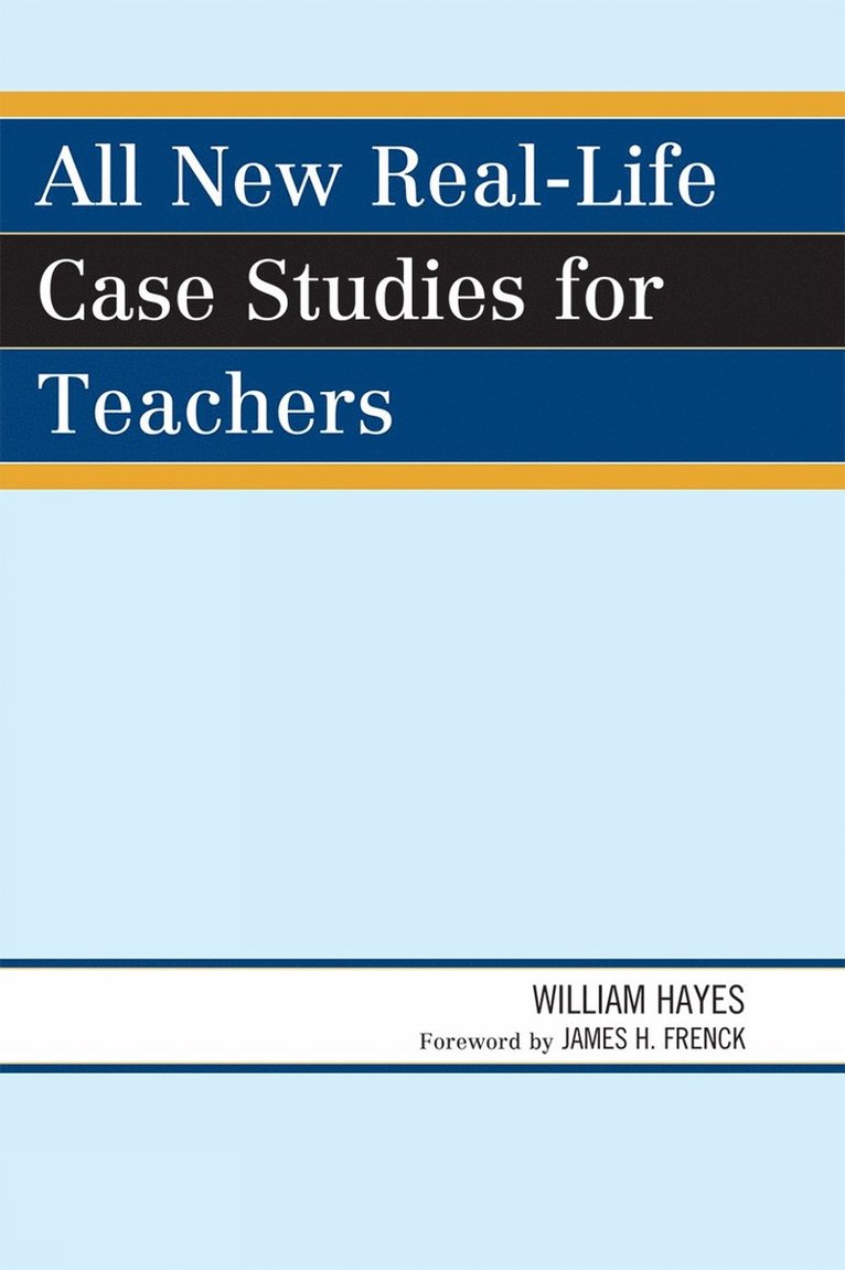 All New Real-Life Case Studies for Teachers