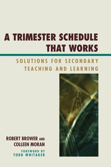 Robert Brower, Colleen Moran - Trimester Schedule that Works, Häftad