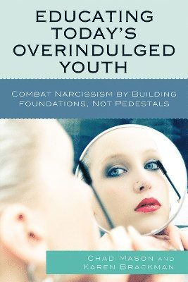 Educating Today's Overindulged Youth 1