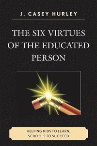 bokomslag The Six Virtues of the Educated Person