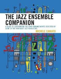 bokomslag The Jazz Ensemble Companion