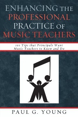 Paul G. Young - Enhancing the Professional Practice of Music Teachers, Inbunden