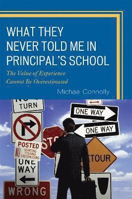Michael Connolly - What They Never Told Me in Principal's School, Häftad