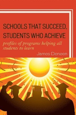 Schools That Succeed, Students Who Achieve 1