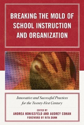 Breaking the Mold of School Instruction and Organization 1