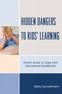 bokomslag Hidden Dangers to Kids' Learning