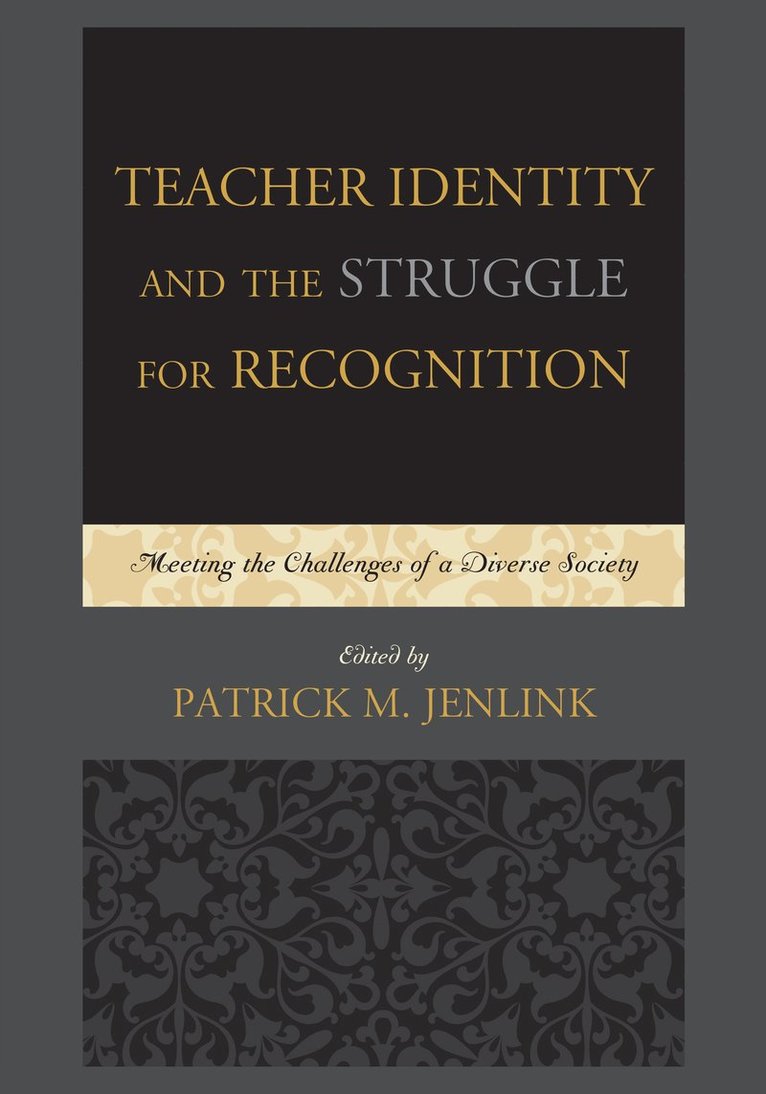 Patrick M. Jenlink - Teacher Identity and the Struggle for Recognition, Häftad