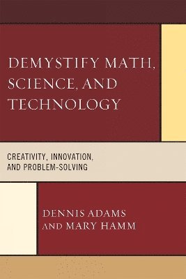 Dennis Adams, Mary Hamm - Demystify Math, Science, and Technology, Häftad