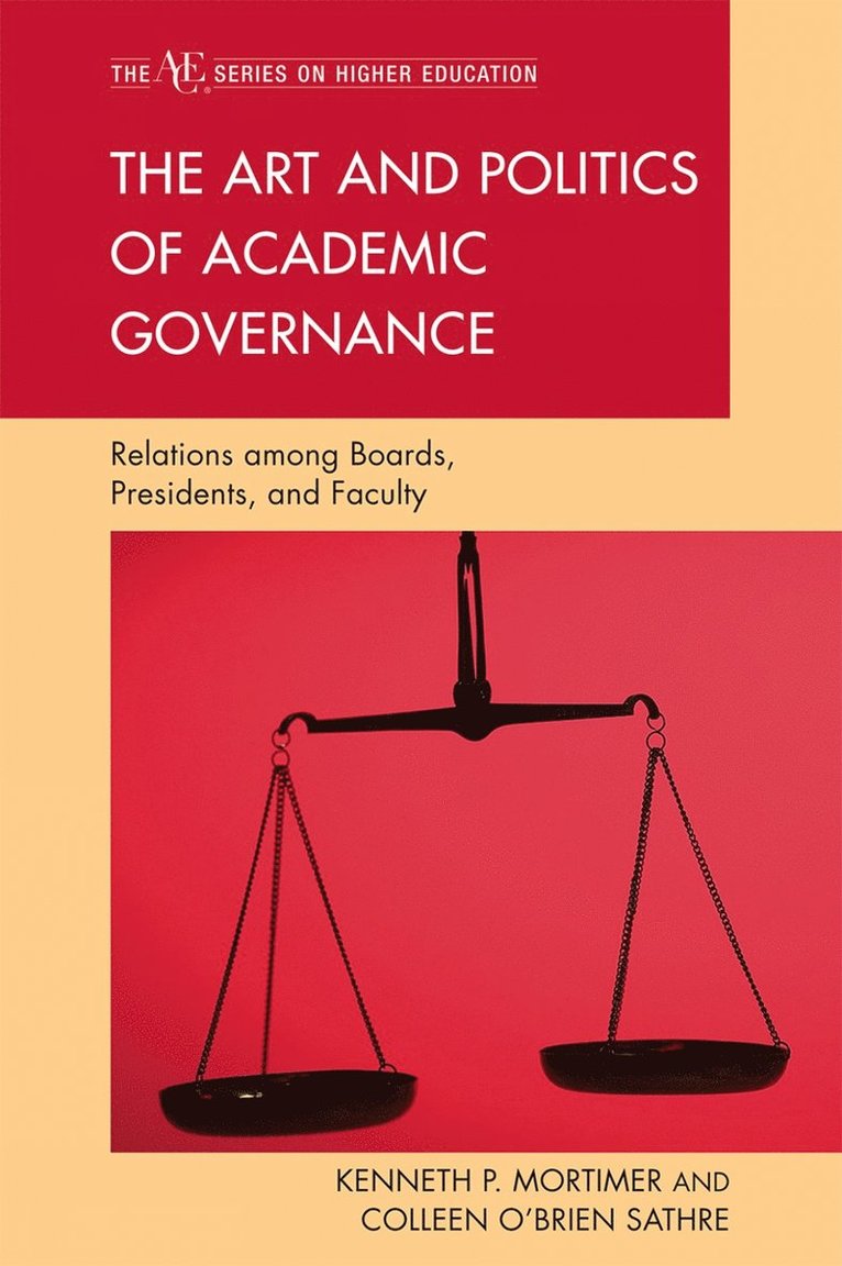 Kenneth P. Mortimer, Colleen O'Brien Sathre - Art and Politics of Academic Governance, Häftad