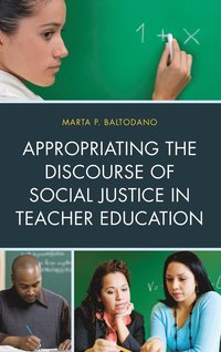 bokomslag Appropriating the Discourse of Social Justice in Teacher Education