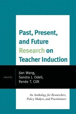 bokomslag Past, Present, and Future Research on Teacher Induction