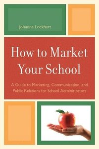 bokomslag How to Market Your School