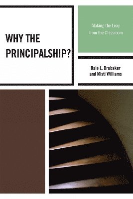 Why the Principalship? 1