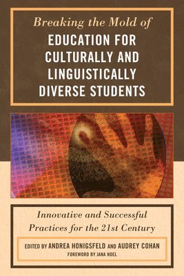 Breaking the Mold of Education for Culturally and Linguistically Diverse Students 1