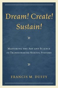 bokomslag Dream! Create! Sustain!