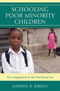 bokomslag Schooling Poor Minority Children