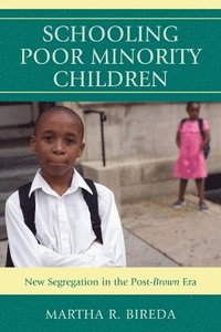 bokomslag Schooling Poor Minority Children