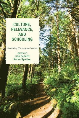 Lisa Scherff, Karen Spector - Culture, Relevance, and Schooling, Inbunden