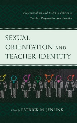 Patrick M. Jenlink - Sexual Orientation and Teacher Identity, Häftad