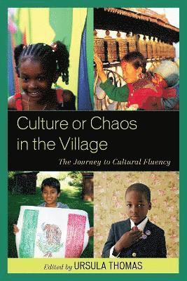 Culture or Chaos in the Village 1