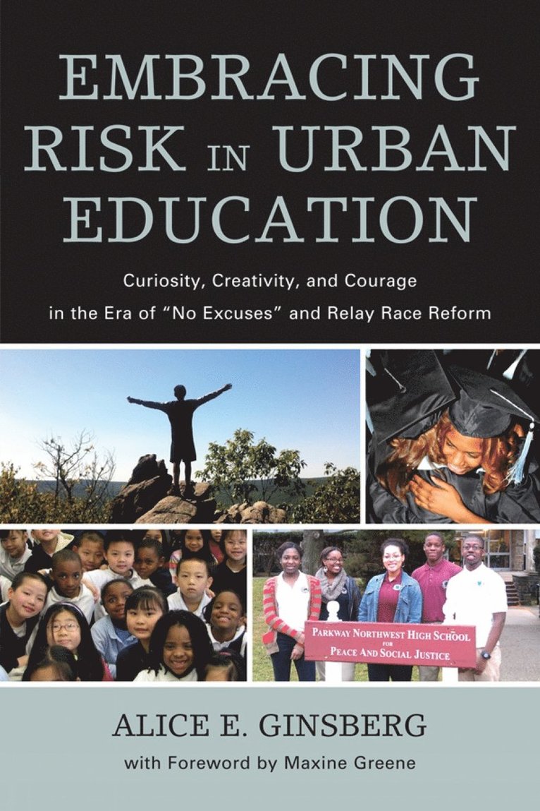 Alice E. Ginsberg - Embracing Risk in Urban Education, Häftad