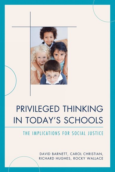 bokomslag Privileged Thinking in Today's Schools